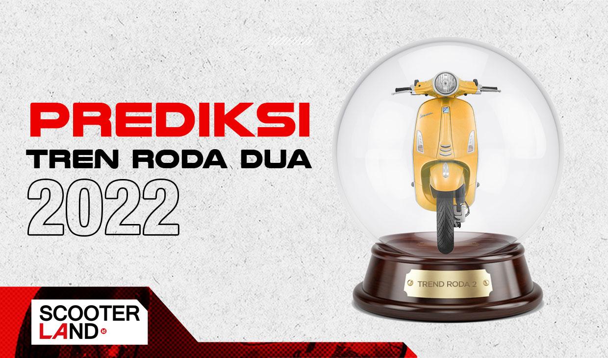 Prediksi Tren Roda Dua 2022